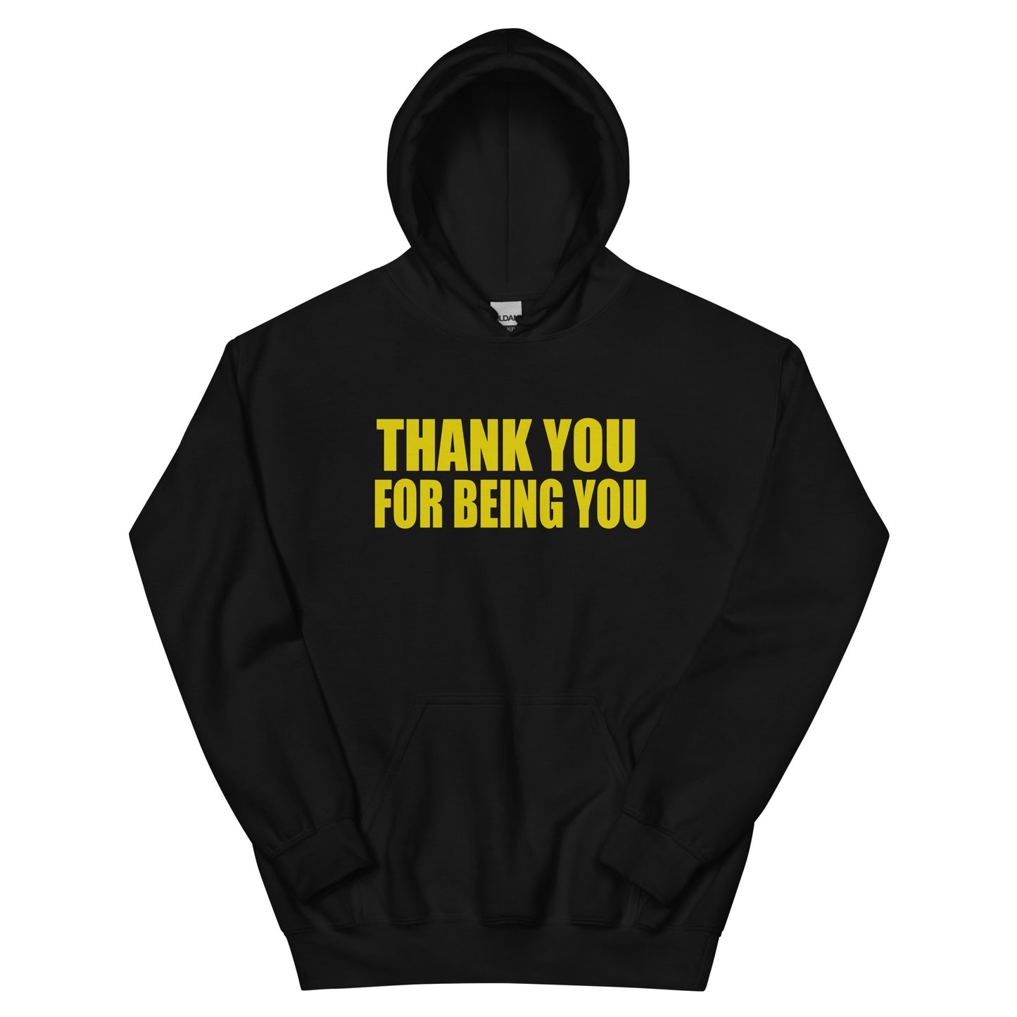 Thank You Being You Hoodie