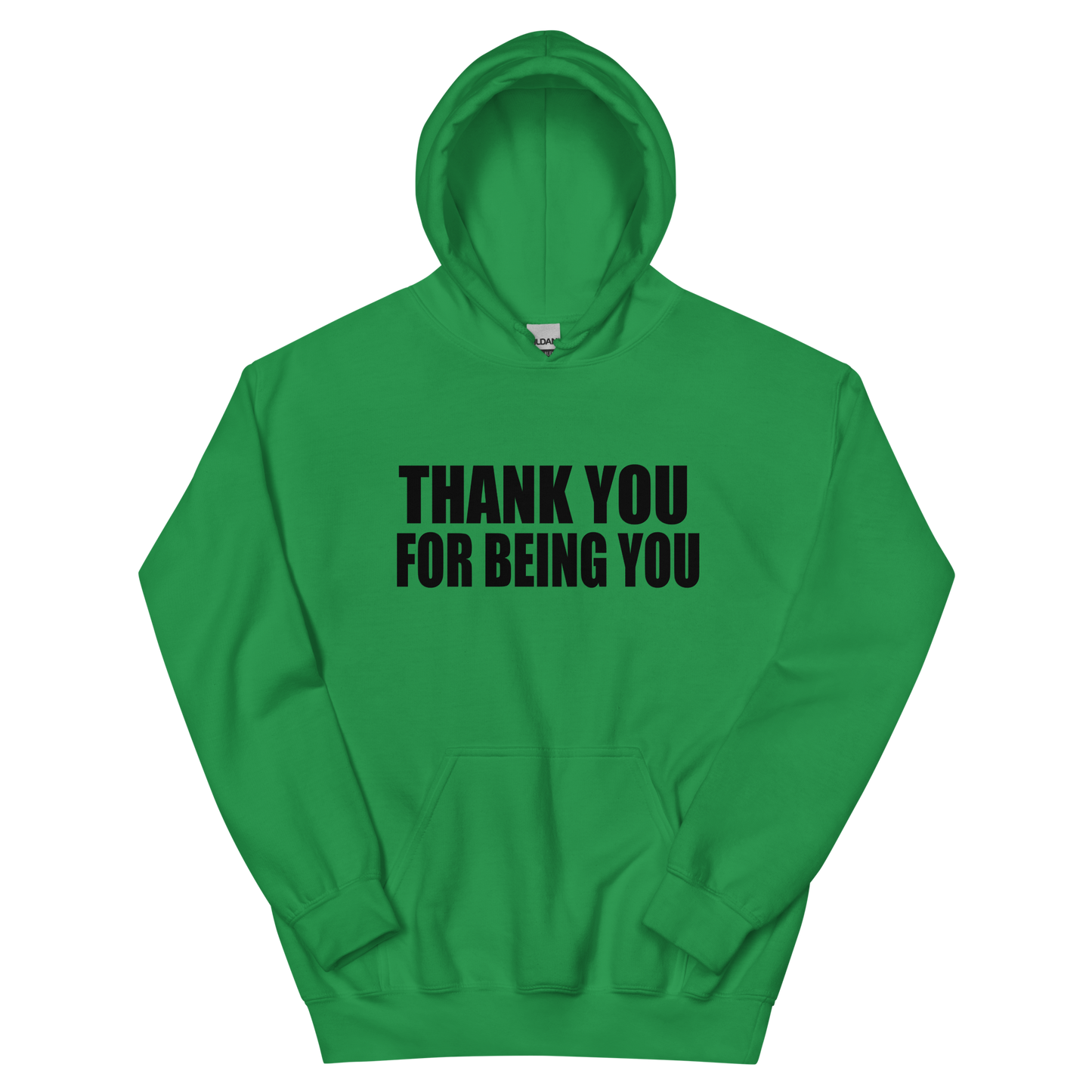 Thank You For Being You Hoodie