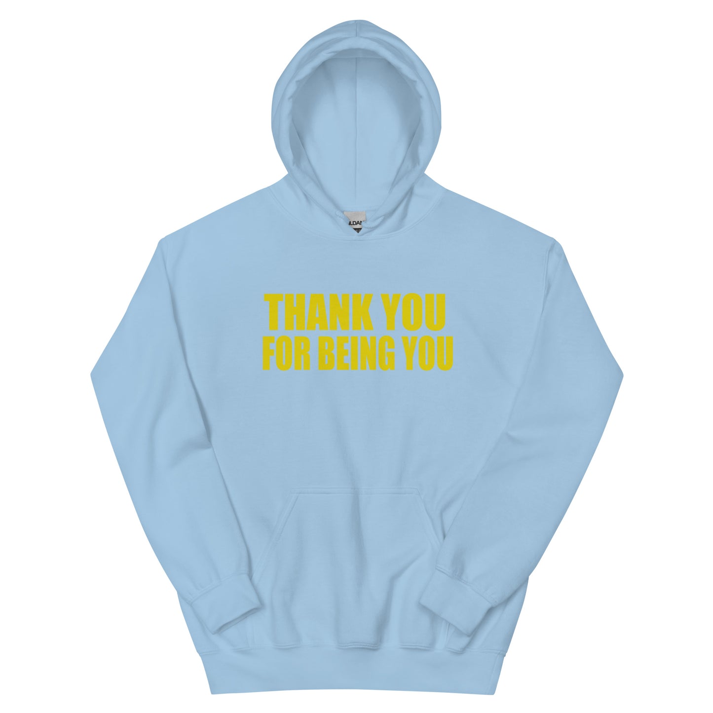 Thank You Being You Hoodie