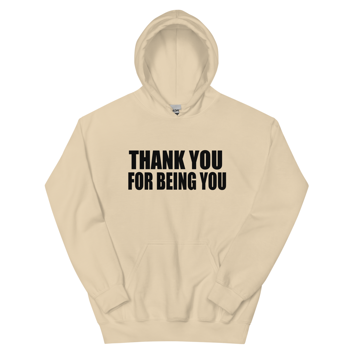 Thank You For Being You Hoodie